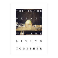 PLANET - LIVING TOGETHER (Print Only)