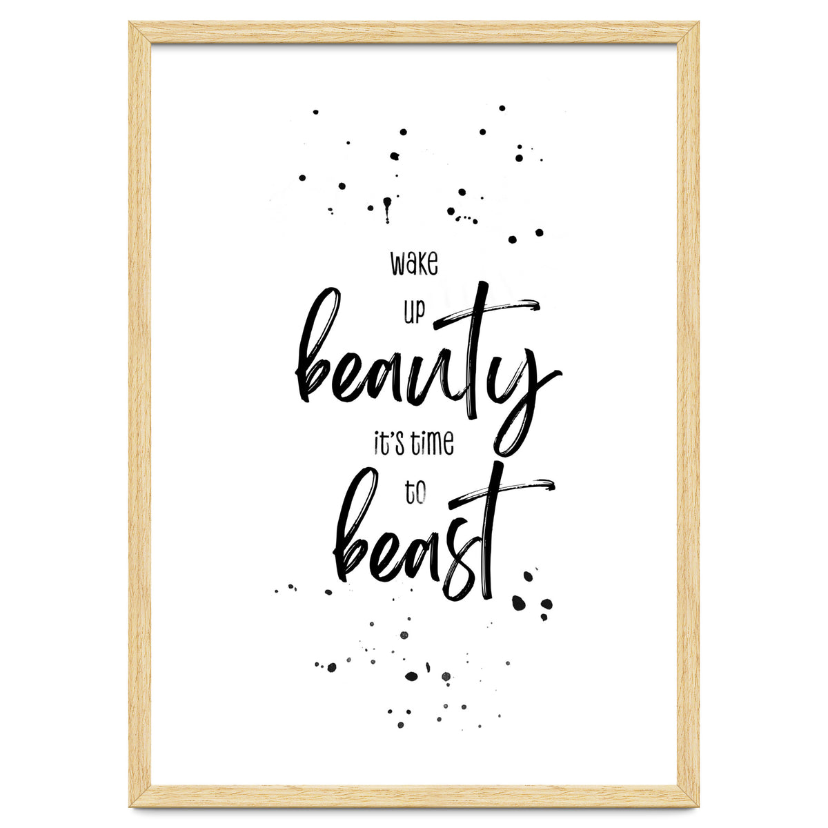 Wake up beauty it’s time to beast