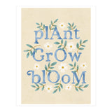 Plant, Grow, Bloom (Print Only) thumbnail