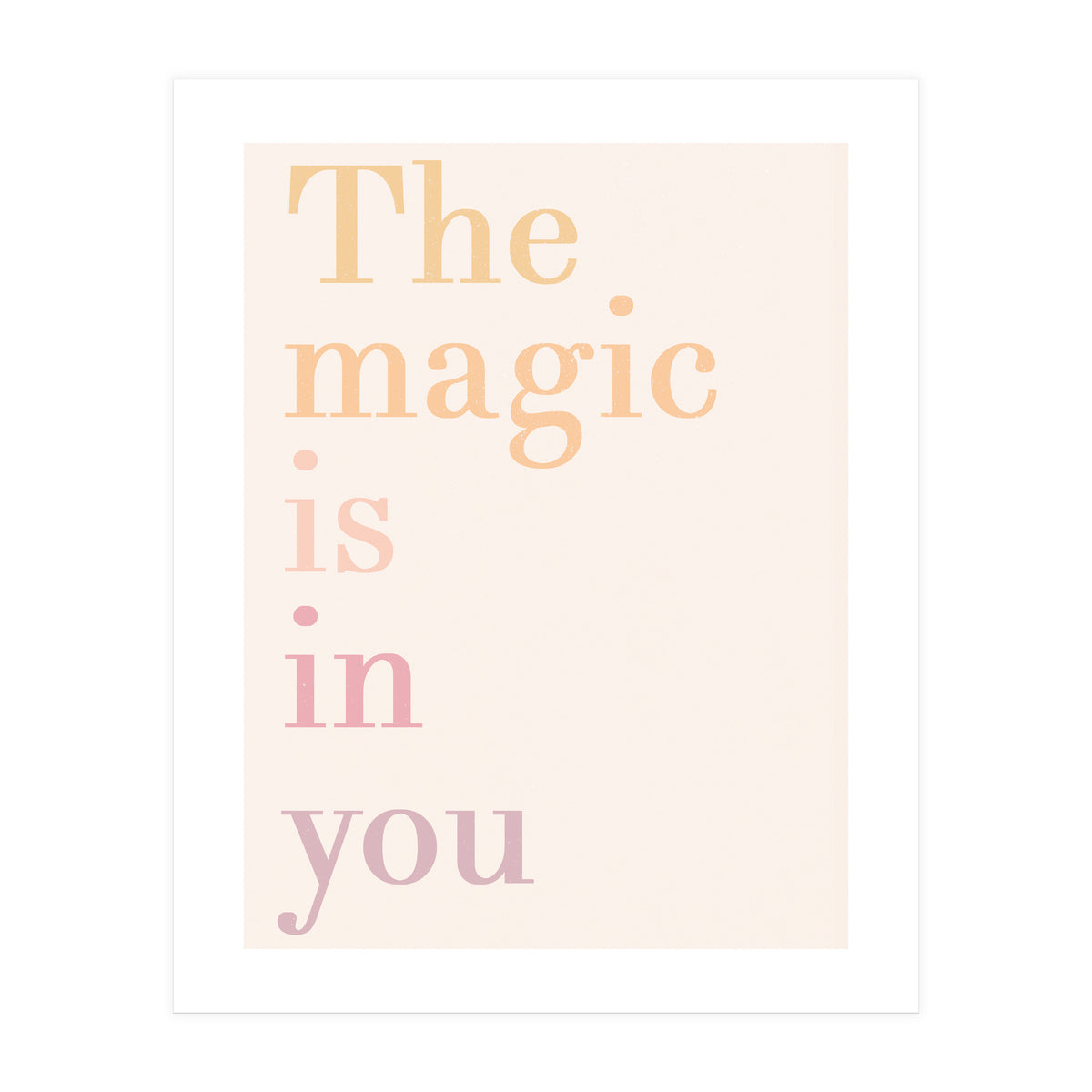 The Magic Is In You, Pastel (Print Only)