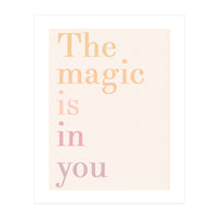 The Magic Is In You, Pastel (Print Only)