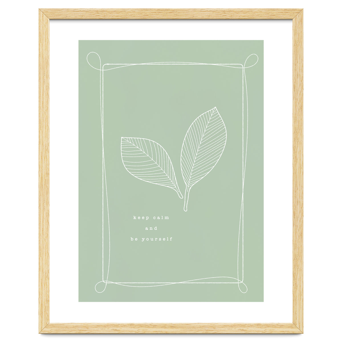 Keep calm and be your self