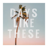 Days Like These  (Print Only) thumbnail