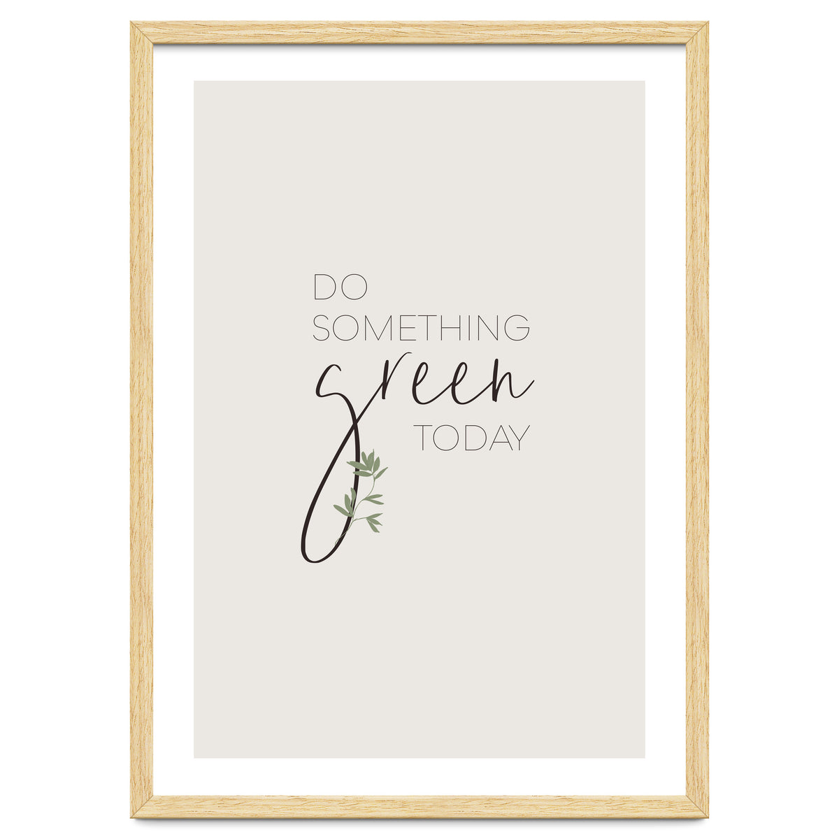 Do something green today