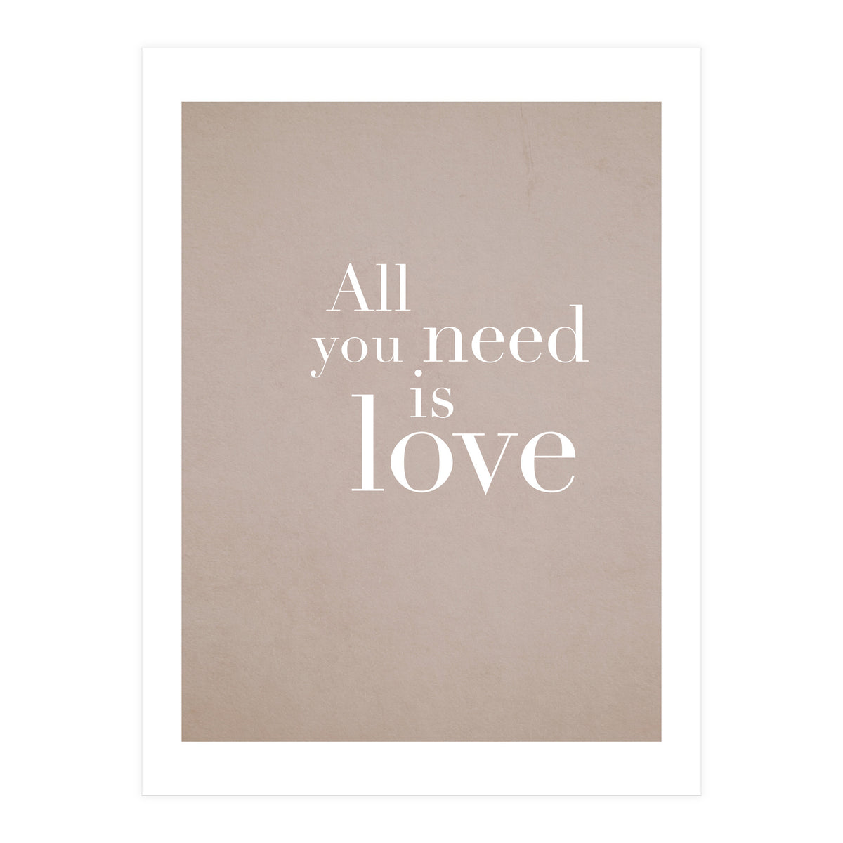 All You Need Is Love (Print Only)