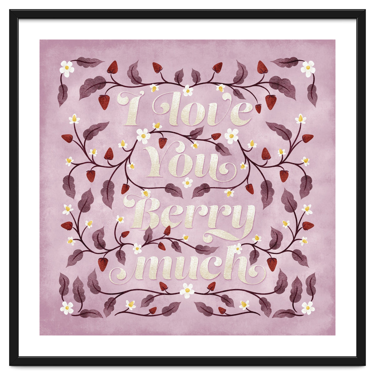 I Love You Berry Much