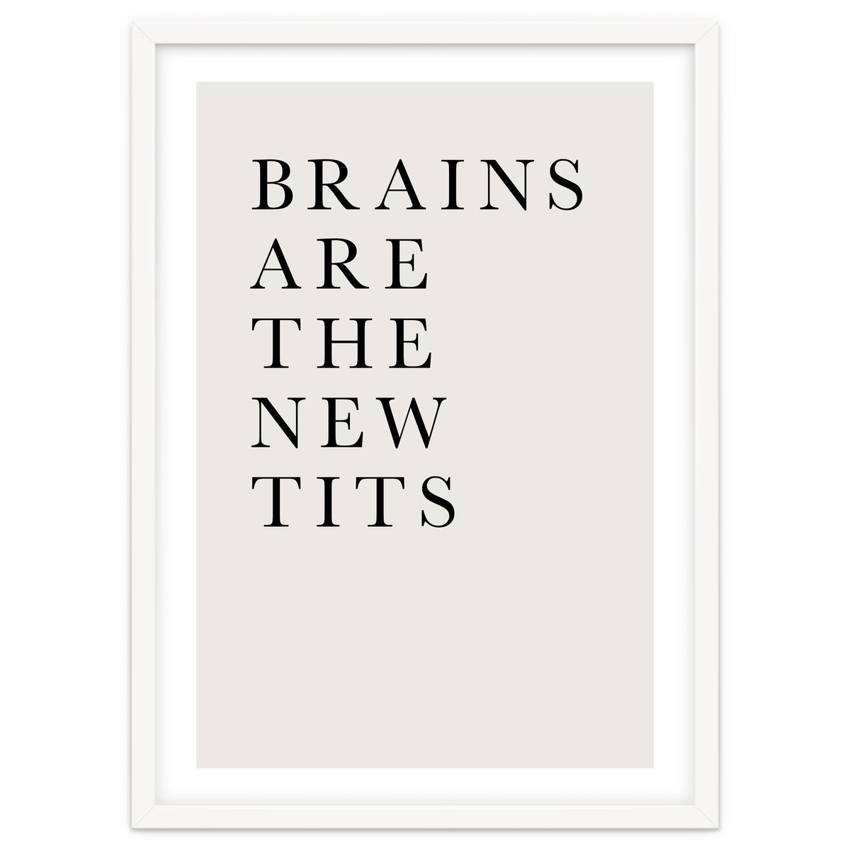 Brains Are The New Tits