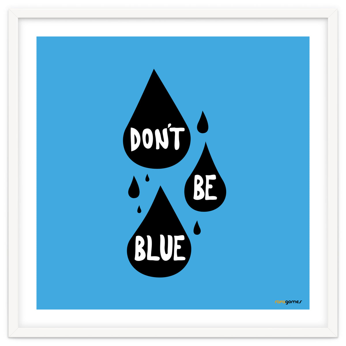 Don't Be Blue