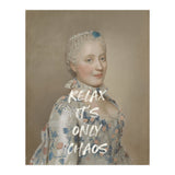 Relax It's Only Chaos  (Print Only) thumbnail