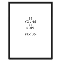 YOUNG, DOPE AND PROUD