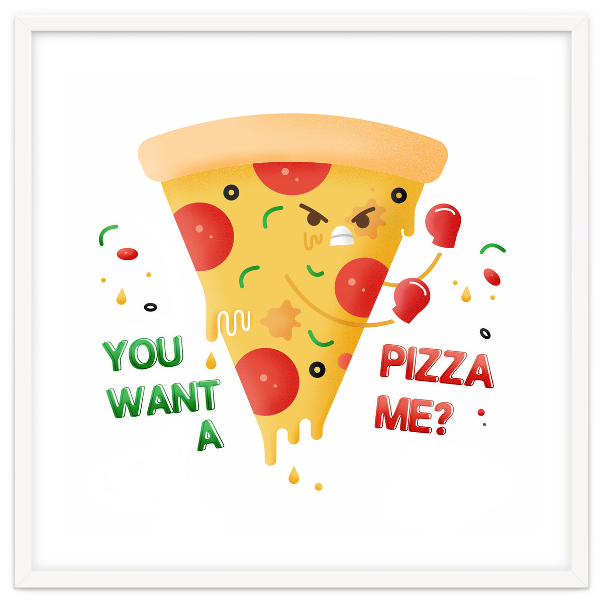 You want a pizza me?