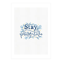 Stay Pawsitive (Print Only)