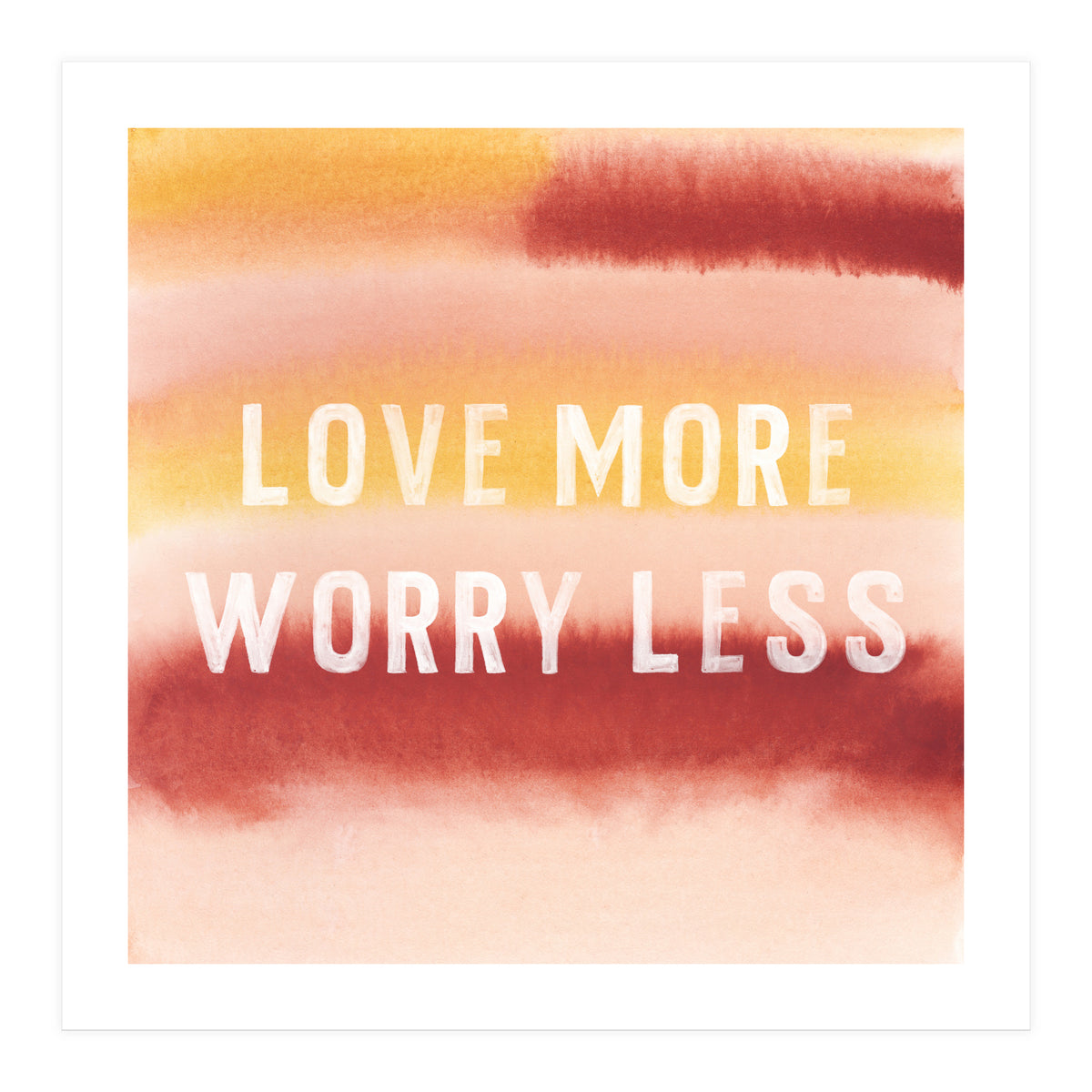 Love More (Print Only)