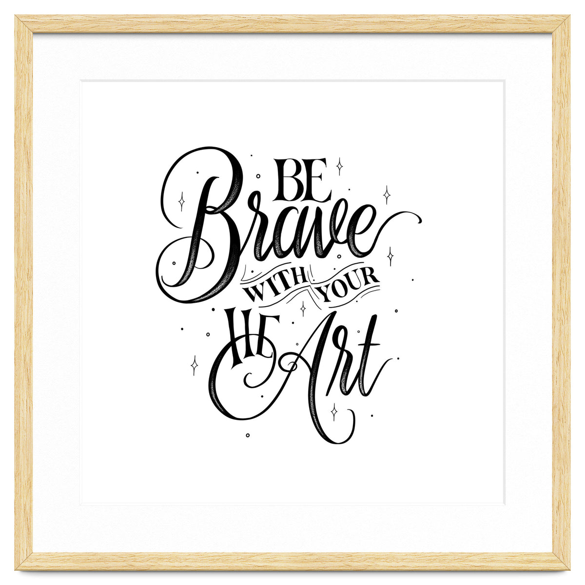 Be Brave With Your Heart