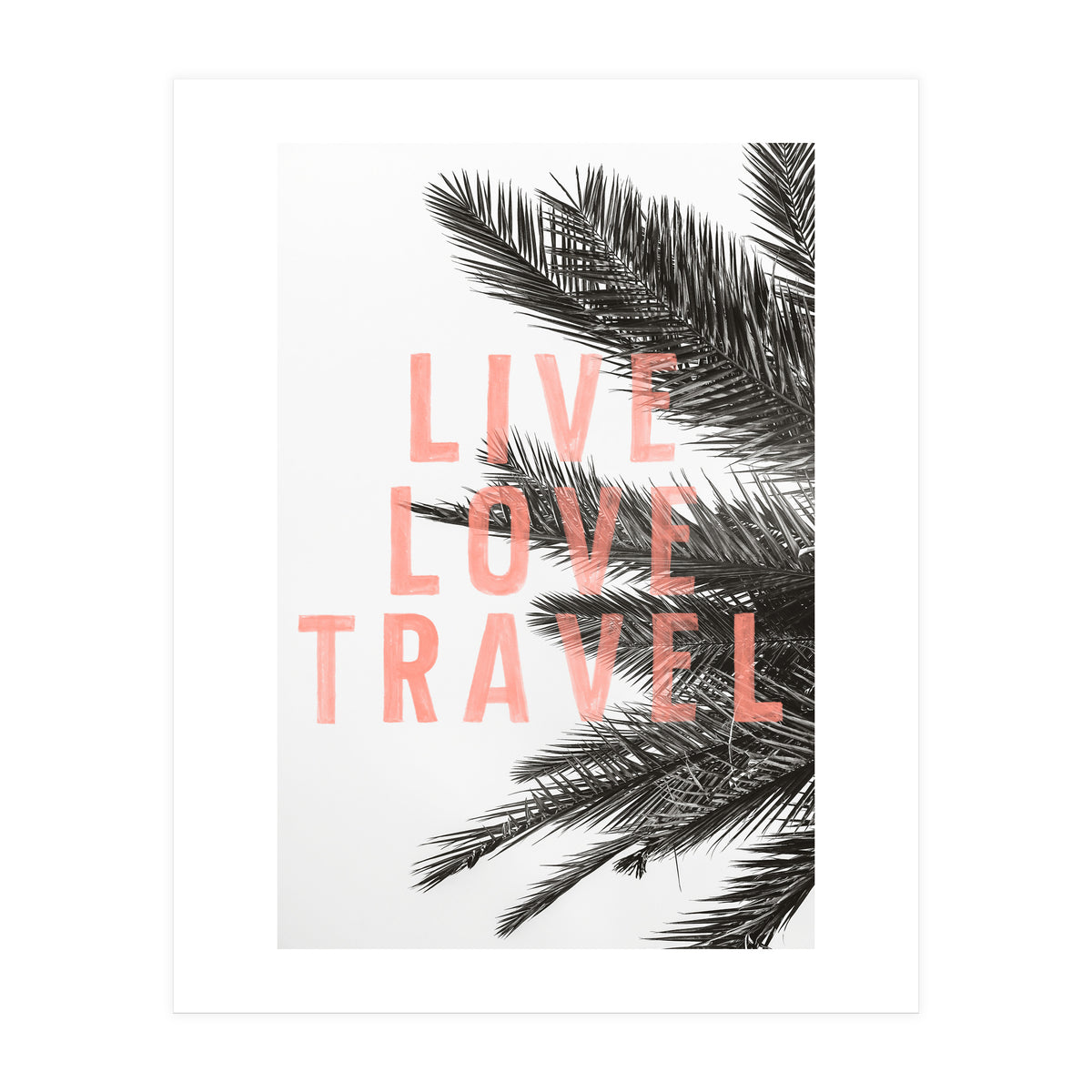 Live Love Travel (Print Only)