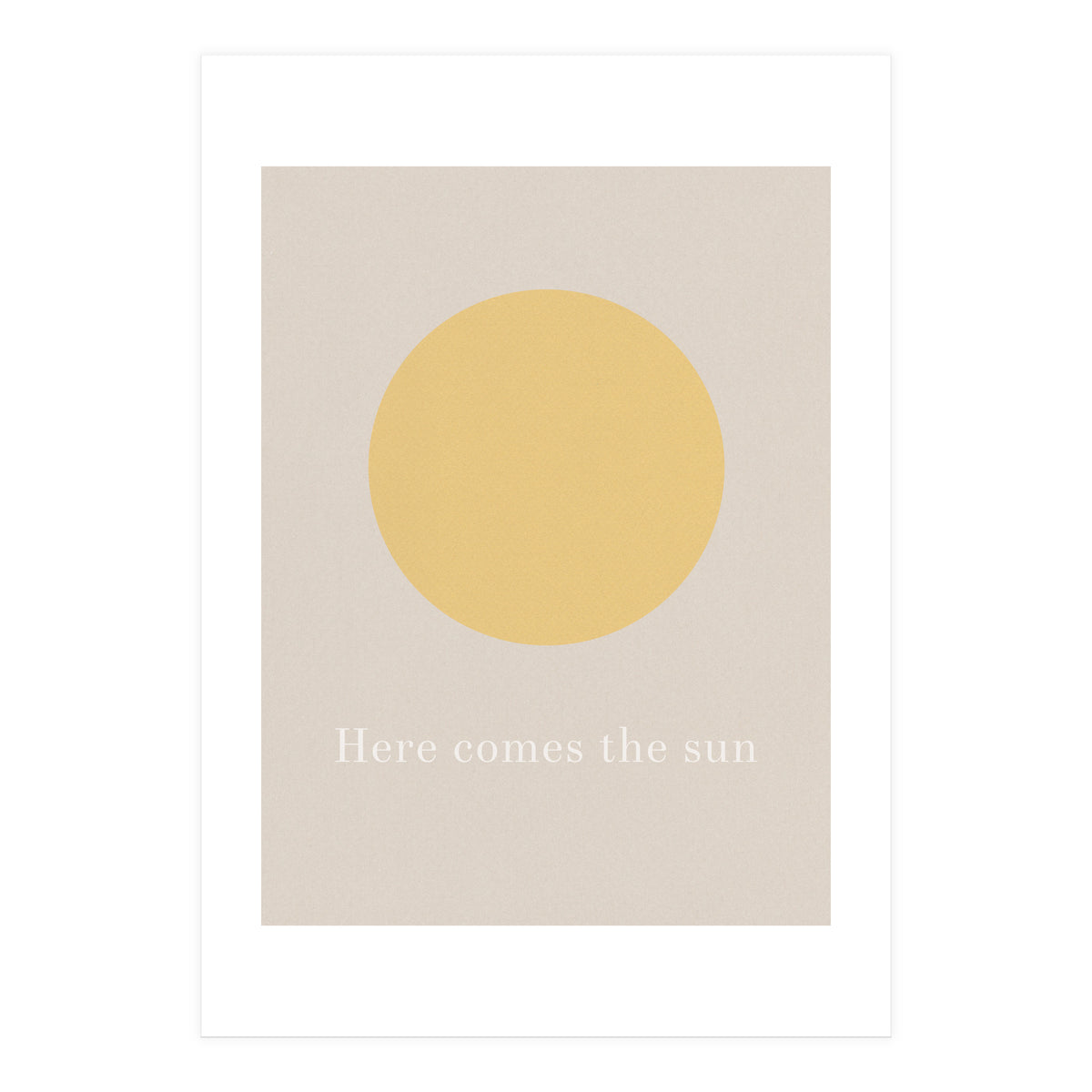 Here Comes The Sun (Print Only)