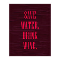 Adulting Save Water3  (Print Only)