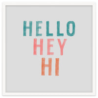 Hello, Hey, Hi