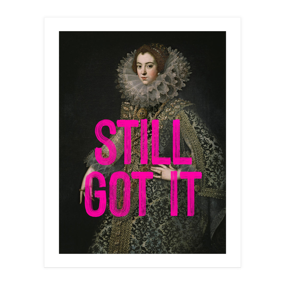 Still Got It (Print Only)