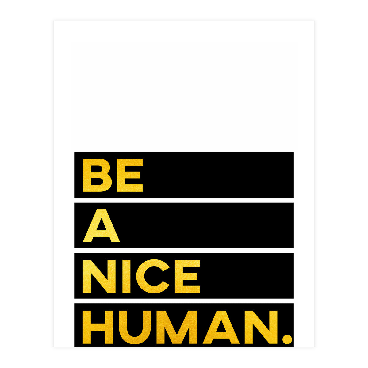 Be A Nice Human (Print Only)