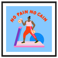 No Pain No Gain Square