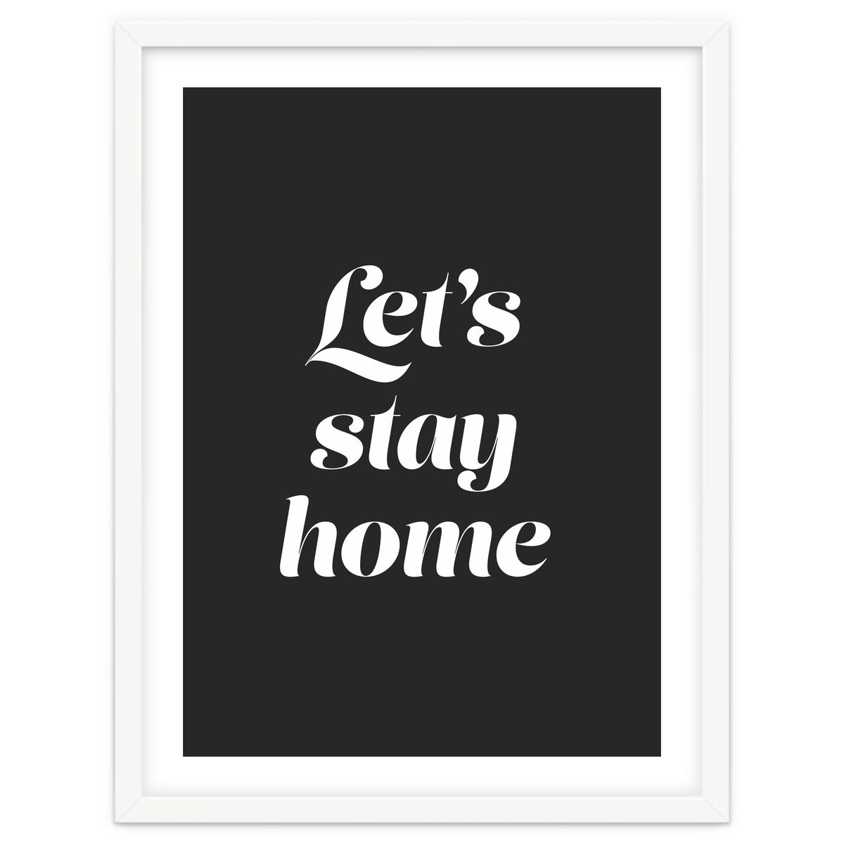 Let’s Stay Home
