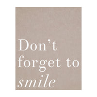 Don't Forget To Smile (Print Only)