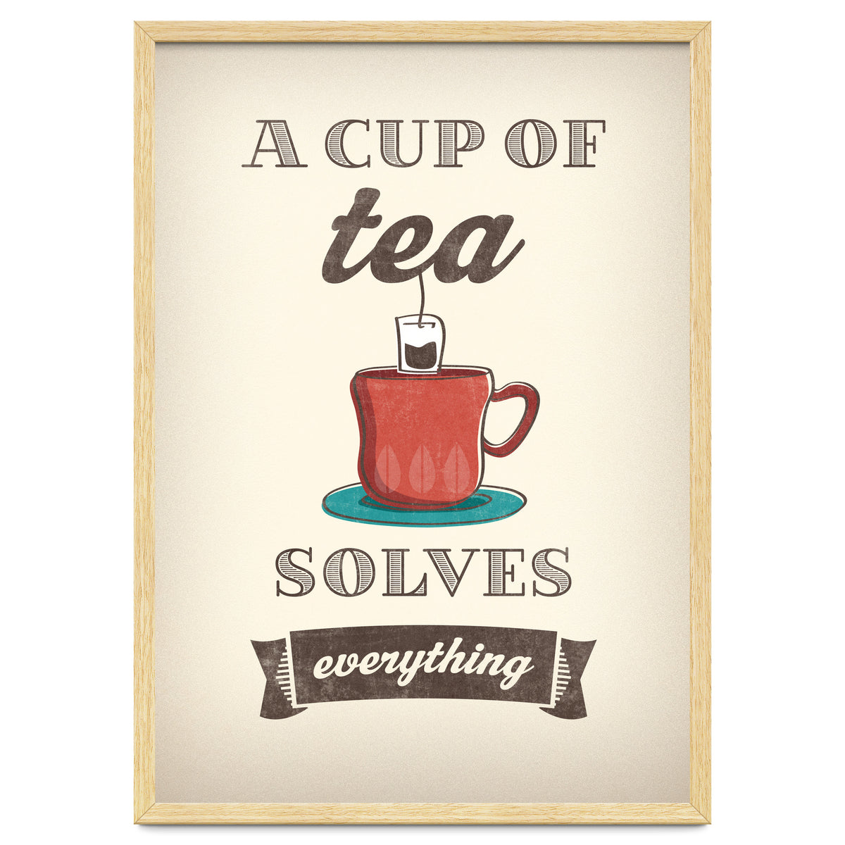 A Cup Of Tea Solves Everything