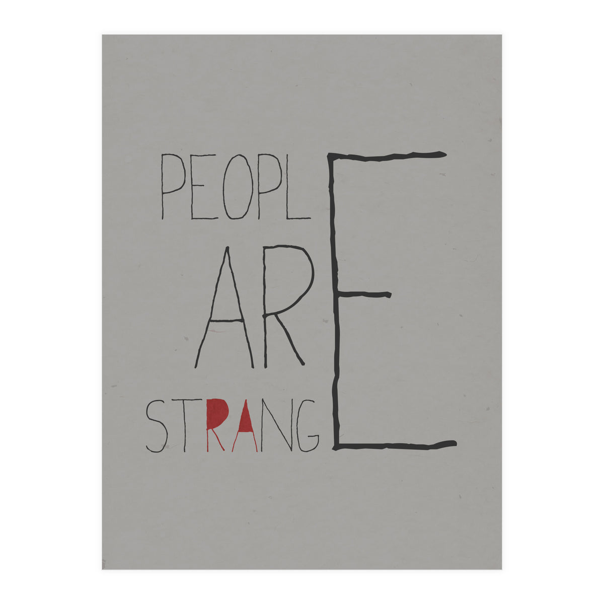 People Are Strange (Print Only)