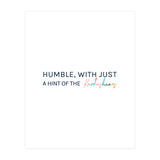 Humble, With Just A Hint Of The Kardashians (Print Only) thumbnail
