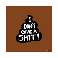 Don't Give a Shit (Print Only)