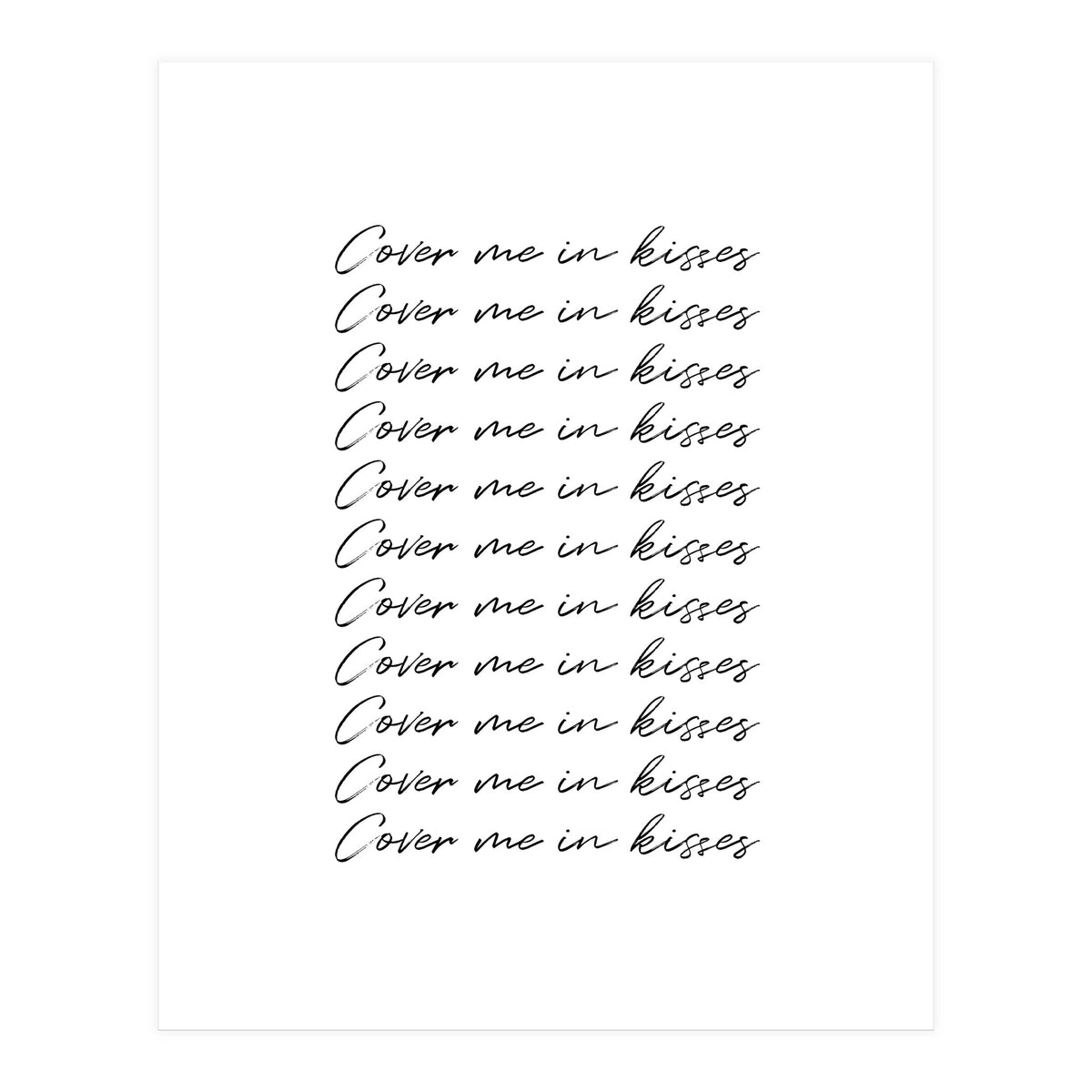 Cover Me In Kisses (Print Only)