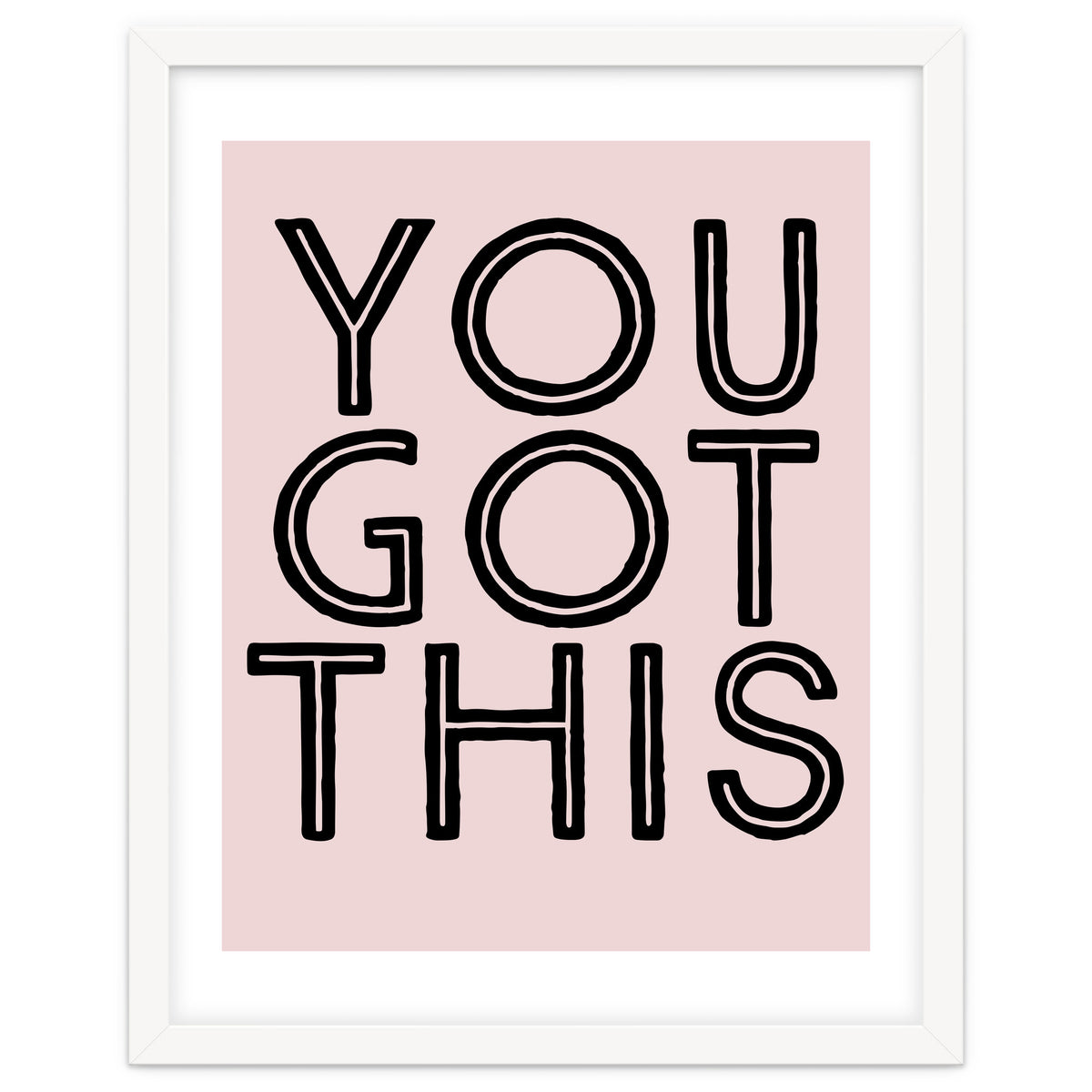 You Got This