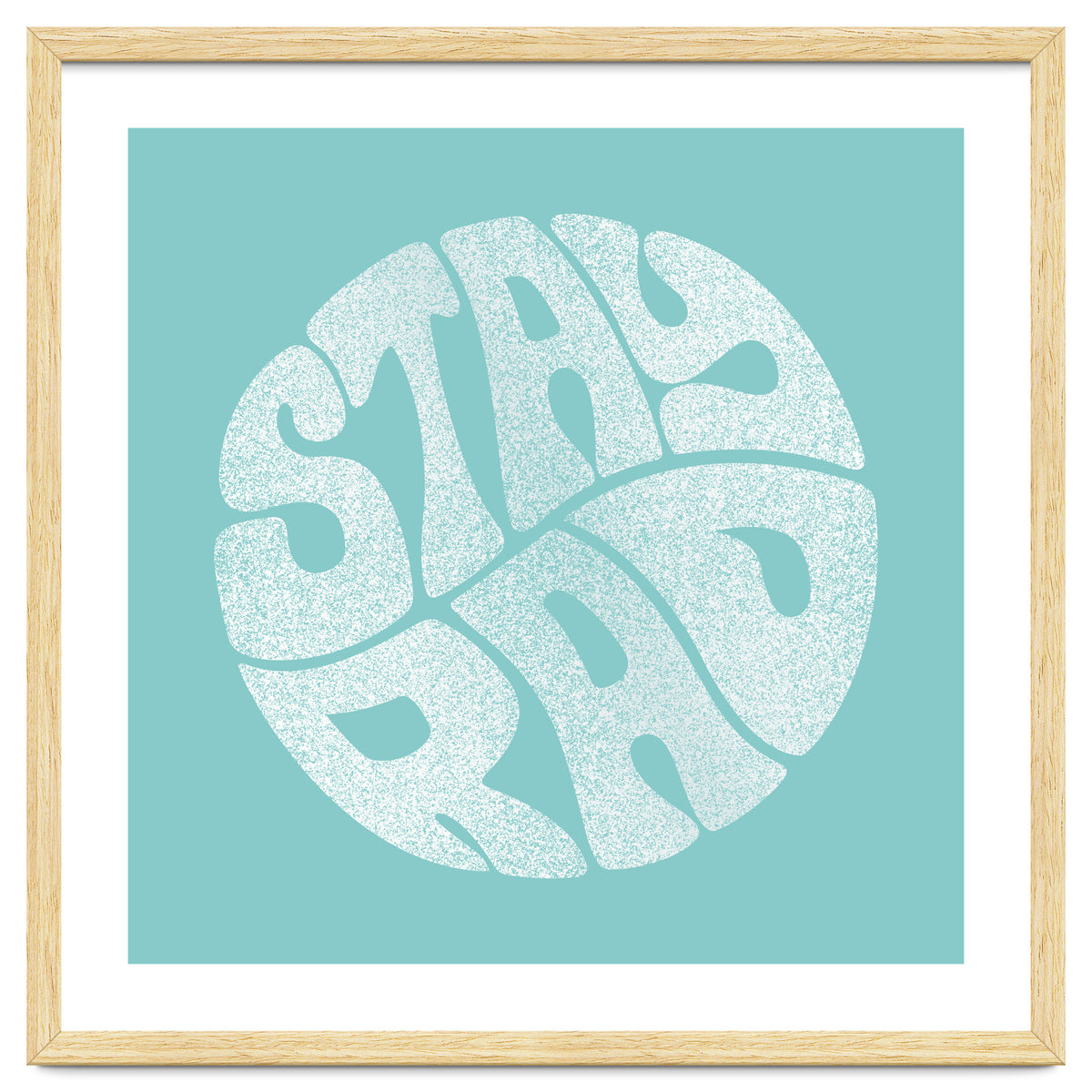 Stay Rad (Turquoise)