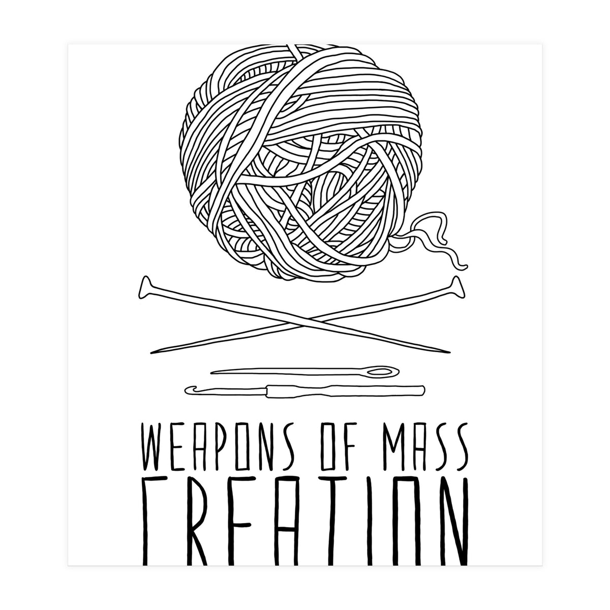 Weapons Of Mass Creation - Knitting (Print Only)