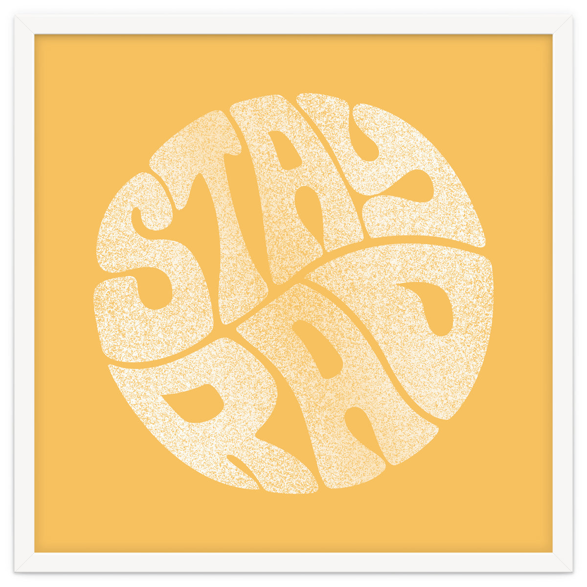 Stay Rad (Yellow)