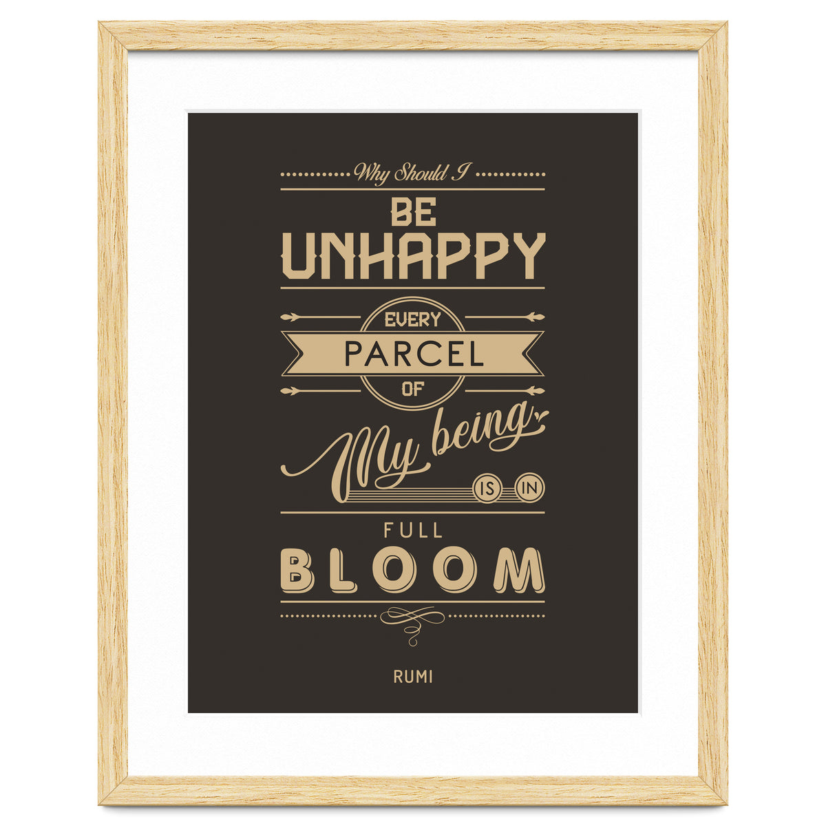 My Being Is In Full Bloom - Rumi Quote Typography