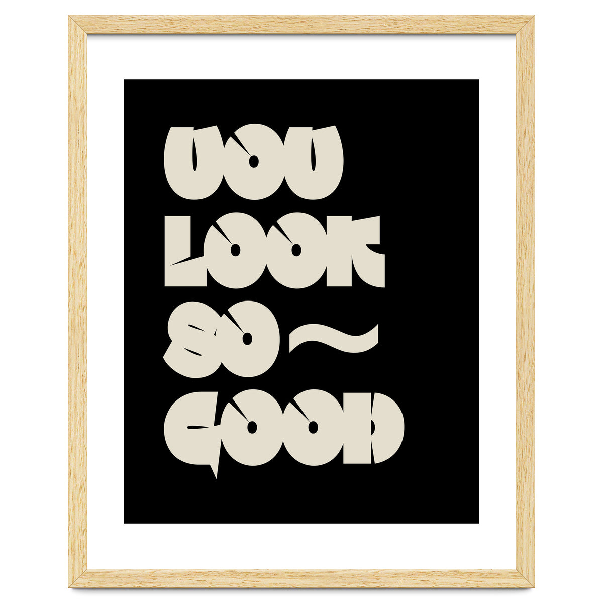 You Look So Good