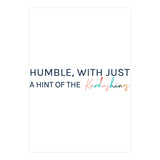 Humble, With Just A Hint Of The Kardashians (Print Only) thumbnail