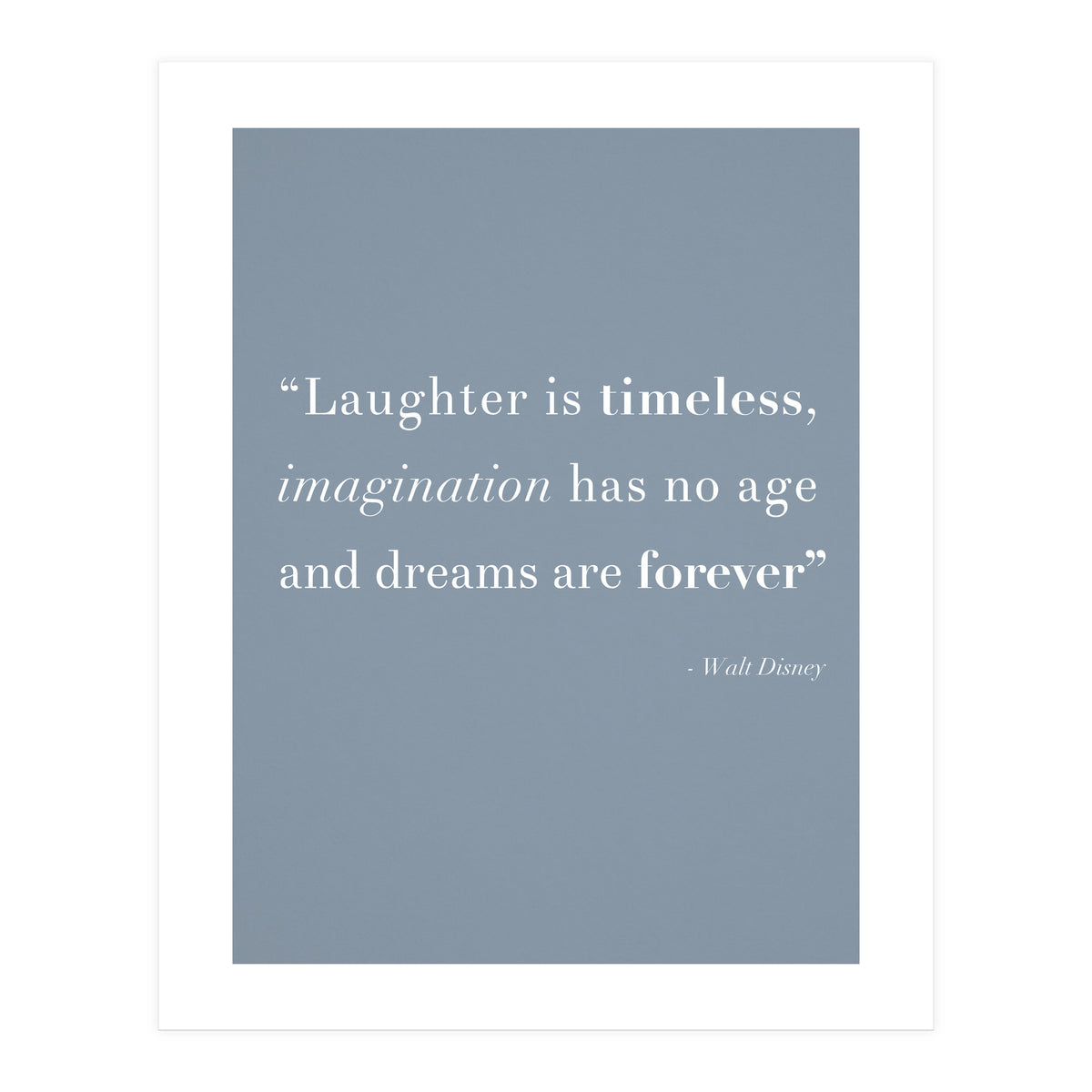 Laughter, Imagination, Dreams, Quote Disney Blue (Print Only)