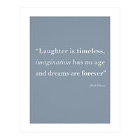 Laughter, Imagination, Dreams, Quote Disney Blue (Print Only)