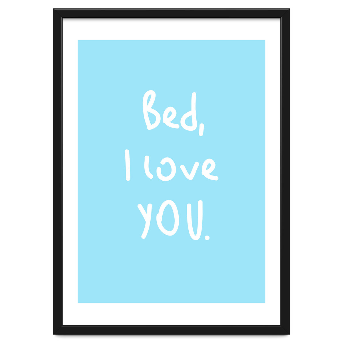 Bed I Love You