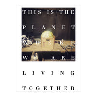 PLANET - LIVING TOGETHER (Print Only)
