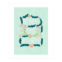Beside The Seaside (Print Only)