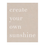 Create You Own Sunshine (Print Only) thumbnail
