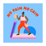 No Pain No Gain Square (Print Only) thumbnail