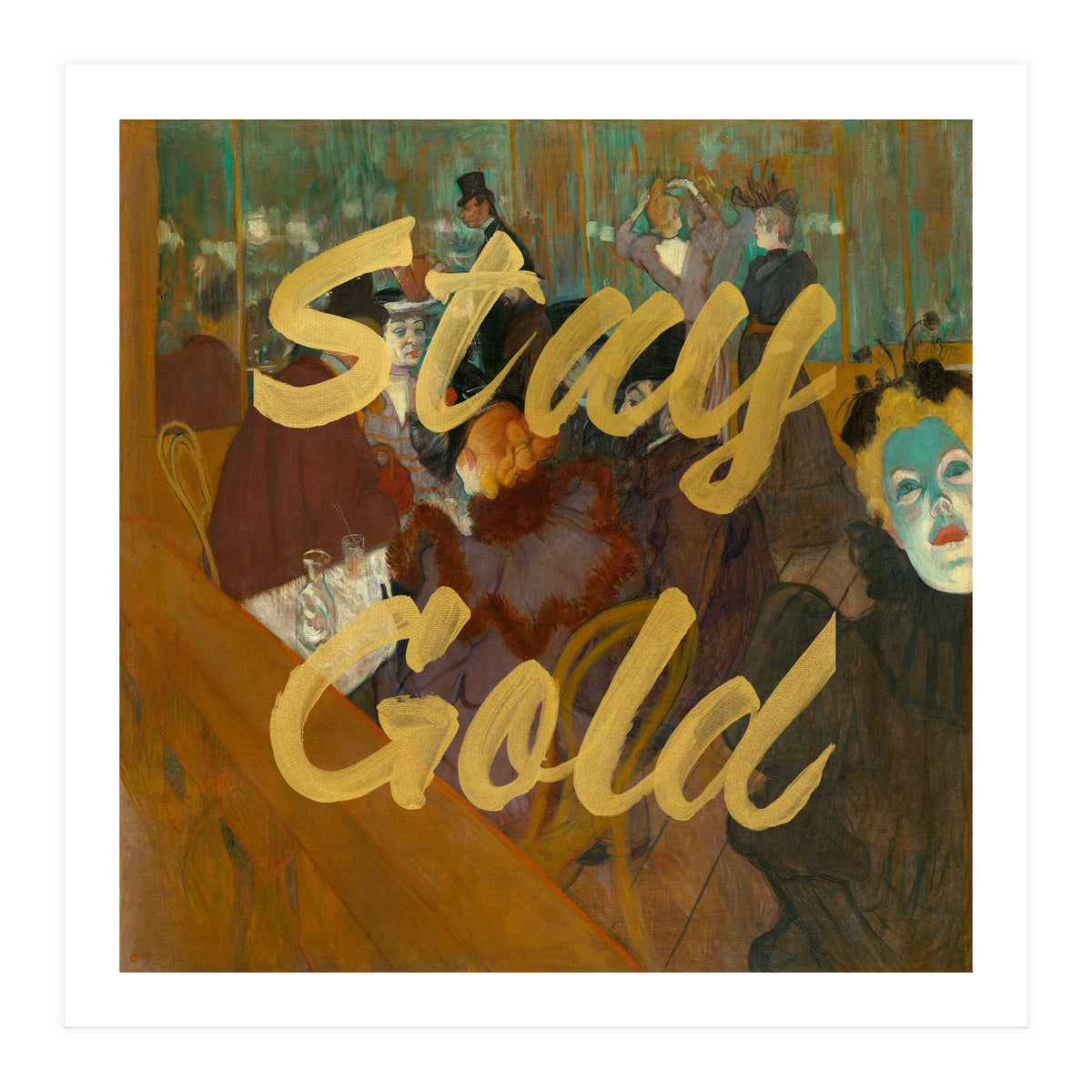 Stay Gold (Print Only)