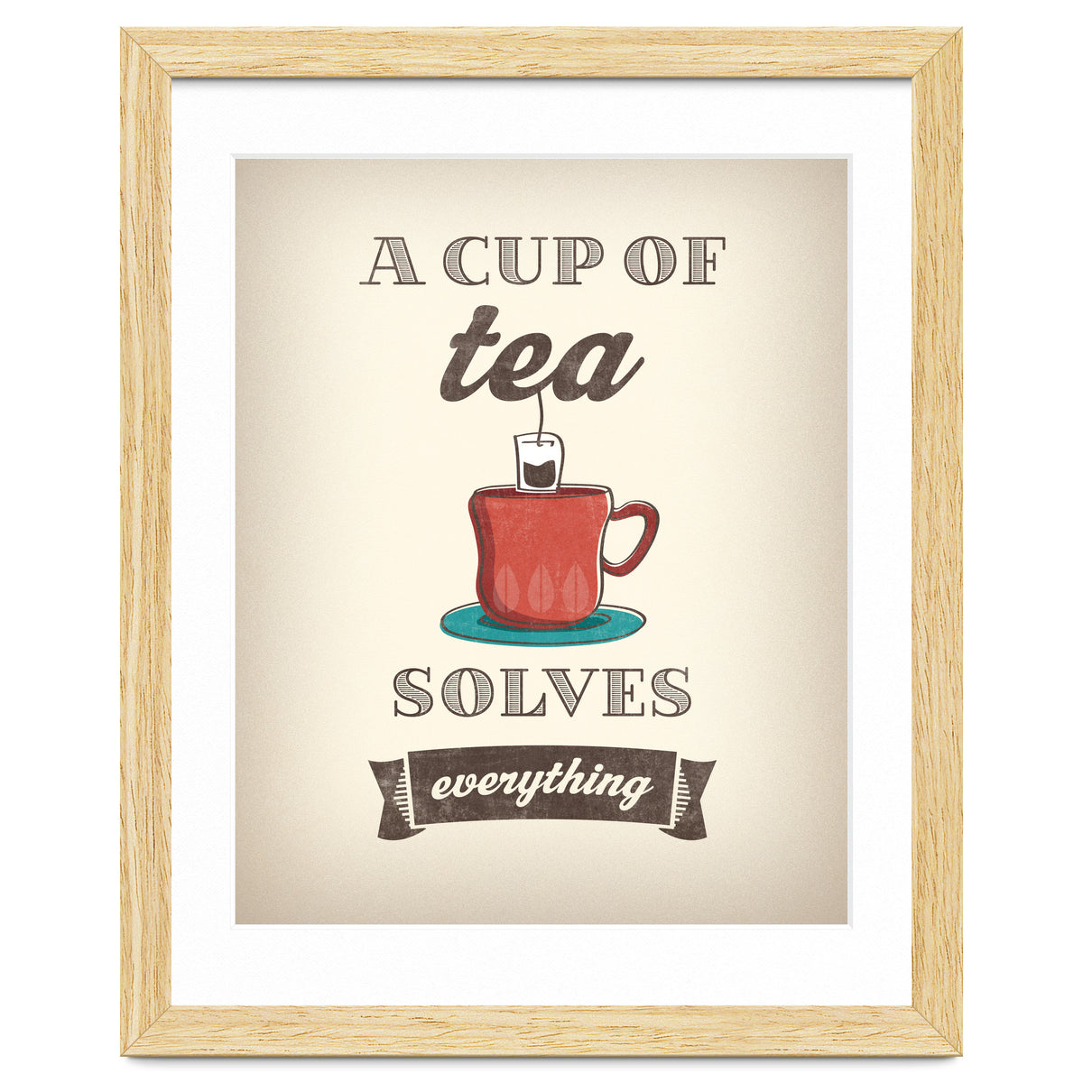 A Cup Of Tea Solves Everything
