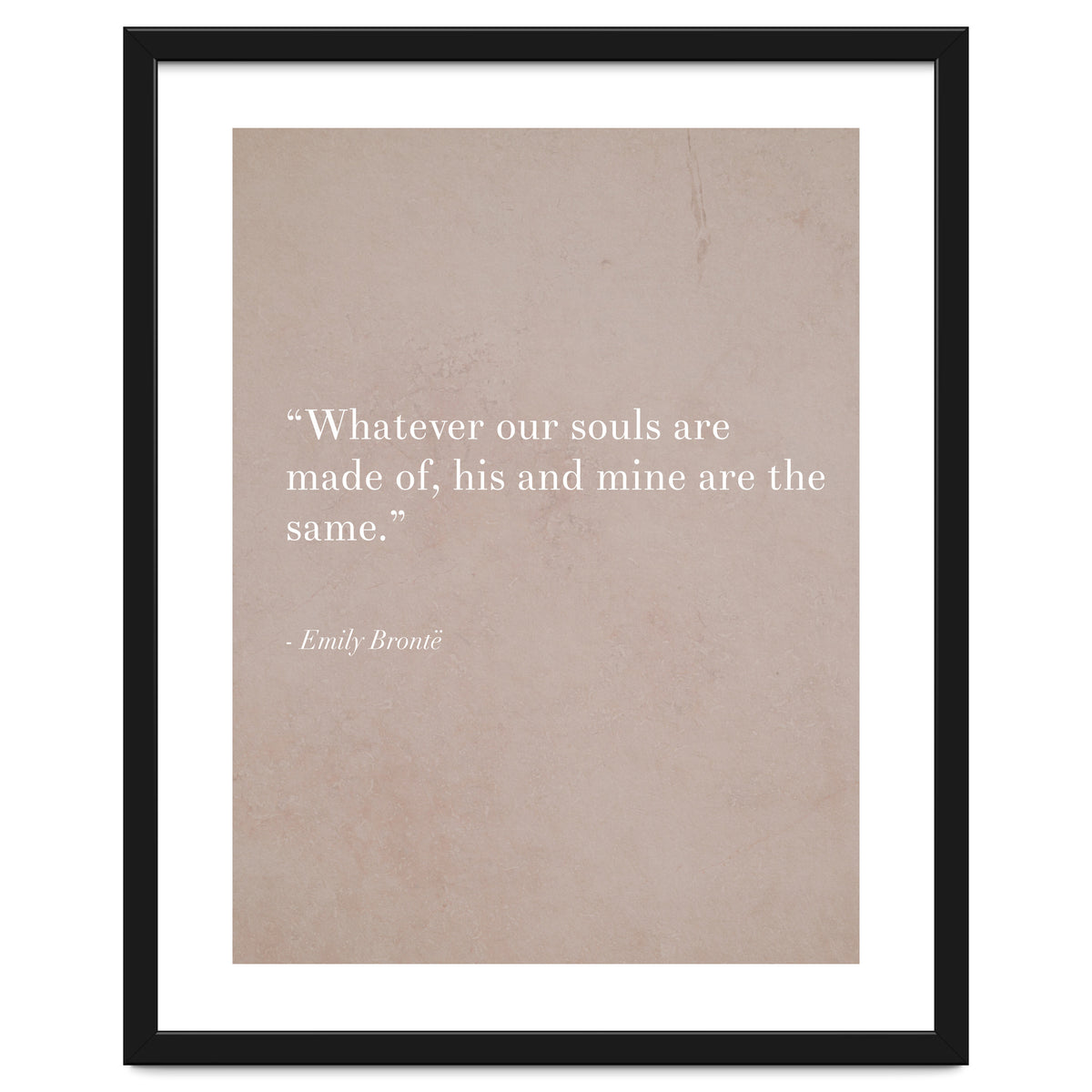 Whatever Our Souls Are Made Of By Bronte