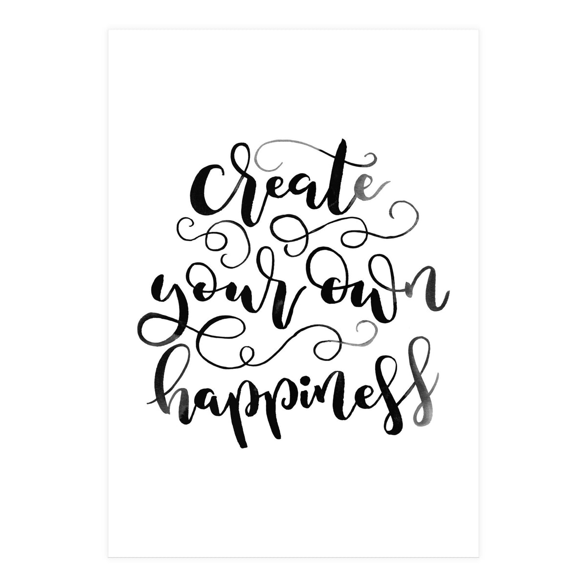 Create Your Own Happiness (Print Only)